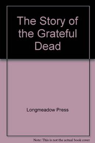 The Story of the Grateful Dead