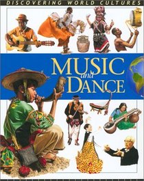 Music and Dance (Discovering World Cultures)