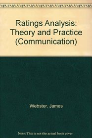 Ratings Analysis: Theory and Practice (Communication Textbook Series)