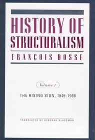 History of Structuralism: The Rising Sign, 1945-1966