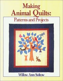 Making Animal Quilts: Patterns and Projects
