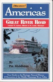 Discover! America's Great River Road : Galena, Illinois to St. Louis, Missouri (Discover! America's Great River Road)