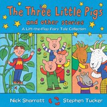 The Three Little Pigs and Other Stories (Lift the Flap Fairy Tales)