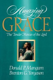 Amazing Grace: The Tender Mercies of the Lord