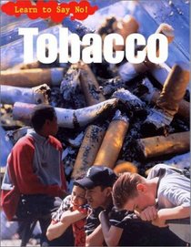 Tobacco (Learn to Say No)