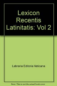 Lexicon Recentis Latinitatis: Vol 2 (Latin Edition)