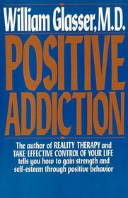 Positive Addiction (Harper Colophon Books)