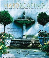 Hardscaping : High Style, Low Maintenance Outdoor Spaces (Home  Garden)