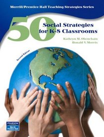 50 Social Studies Strategies for K-8 Classrooms (2nd Edition) (50 Teaching Strategies Series)