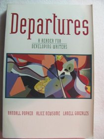 Departures: A Reader for Developing Writers