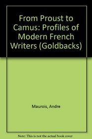From Proust to Camus: Profiles of Modern French Writers (Goldbacks)