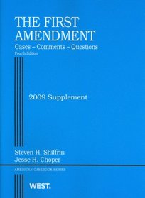 First Amendment, Cases, Comments & Questions, 4th, 2009 Supplement (American Casebooks)