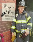 Ms. Murphy Fights Fires (Our Neighborhood)