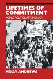 Lifetimes of Commitment: Aging, Politics, Psychology