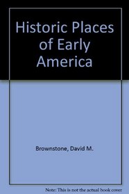 Historic Places of Early America