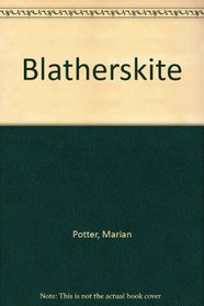 Blatherskite