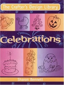 The Crafters Design Library - Celebrations (Crafters Design Library)