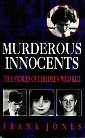 Murderous Innocents