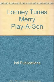 Looney Tunes Merry Play-A-Son