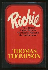 Richie : The Ultimate Tragedy Between One Decent Man and the Son He Loved