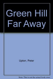 Green hill far away