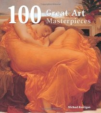 100 Great Art Masterpieces (100 Masterpieces)