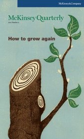 McKinsey Quarterly - Q2 2011 - How to grow again