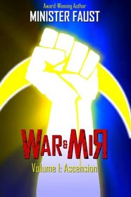 War & Mir, Volume I: Ascension