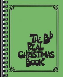 The Real Christmas Book: Bb Edition (Fake Book)