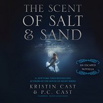 The Scent of Salt and Sand: An Escaped Novella  (Escaped Series, Book 2.5)
