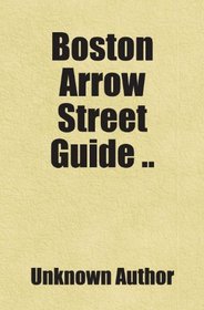 Boston Arrow Street Guide ..: Includes free bonus books.
