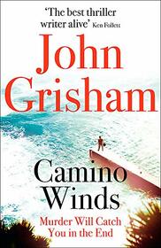 Camino Winds: The Ultimate Summer Murder Mystery from the Greatest Thriller Writer Alive (Camino Island 2)