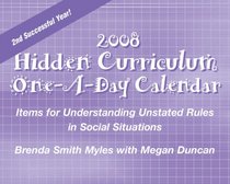 Hidden Curriculum 2008 Calendar: Items for Understanding Unstated Rules in Social Situations