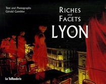 Riches and Facets of Lyon