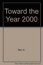 Toward the Year 2000