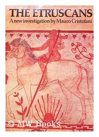 The Etruscans: A new investigation (Echoes of the ancient world)