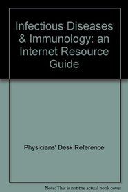 Infectious Diseases & Immunology: An Internet Resource Guide