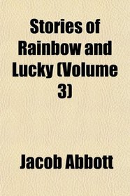 Stories of Rainbow and Lucky (Volume 3)