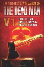The Dead Man Vol 1 (Face of Evil, Ring of Knives, Hell in Heaven)