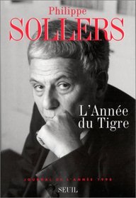 L'annee du tigre: Journal de l'annee 1998 (Journal de la fin du siecle) (French Edition)