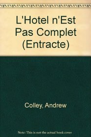 L' Hotel n'Est Pas Complet (Entracte) (French Edition)