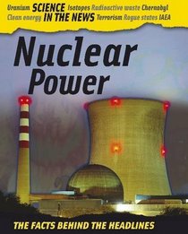 Nuclear Power (Science in the News)