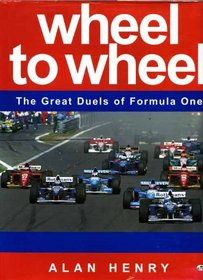 Wheel to Wheel: The Great Duels of Formula One Racing