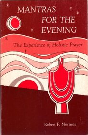 Mantras for the evening: The experience of holistic prayer