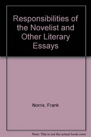 Responsibilities of the Novelist & Other Literary Essays