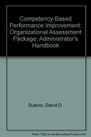 Competency-Based Performance Improvement: Organizational Assessment Package.