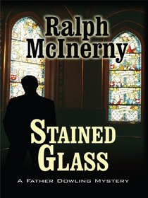 Stained Glass: A Father Dowling Mystery (Thorndike Press Large Print Basic Series)