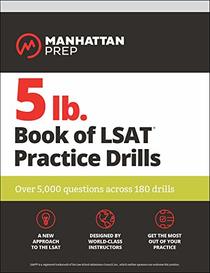 5 lb. Book of LSAT Practice Drills: Over 5,000 questions across 180 drills (Manhattan Prep 5 lb Series)