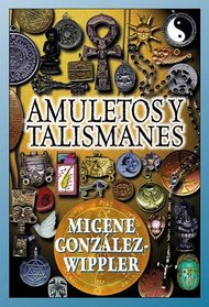 Amuletos y Talismanes: herramientas para la religion, la magia y su vida