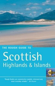 The Rough Guide to the Scottish Highlands & Islands (3rd Edition) (Rough Guide Travel Guides)